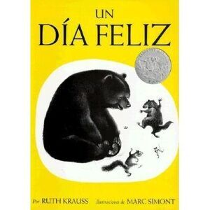 Un Día Feliz: The Happy Day (Spanish Edition), a Caldecott Honor Award Winner --
